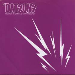 The Datsuns : Fink For The Man